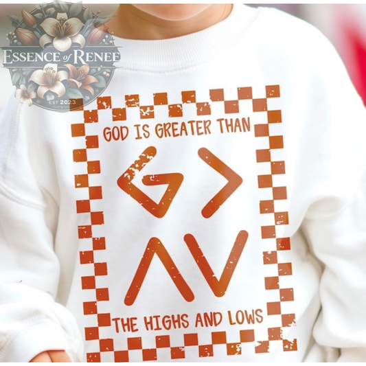 God is greater than the highs and lows
